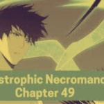 Catastrophic Necromancer Chapter 49