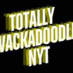 Totally Wackadoodle NYT